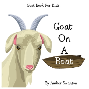 Paperback Goat Book For Kids: Goat On A Boat Book