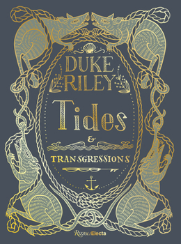 Hardcover Duke Riley: Tides and Transgressions Book
