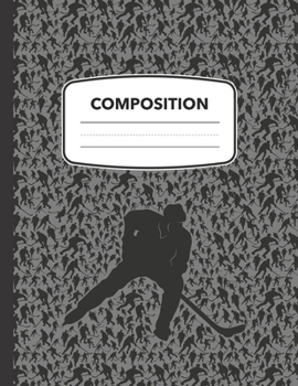 Composition: A Hockey Sport Composition Notebook, A Blank 8.5x11" Full Page Practice Writing Composition Notepad With Dashed Midline And 120 Practice Pages For School