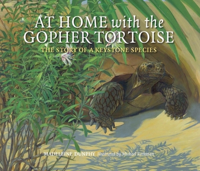 Hardcover At Home with the Gopher Tortoise: The Story of a Keystone Species Book