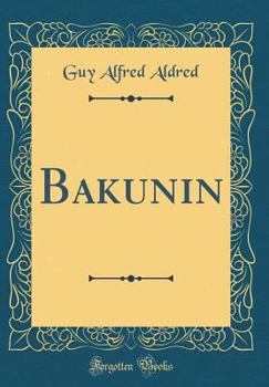 Hardcover Bakunin (Classic Reprint) Book