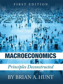 Macroeconomics: Principles Deconstructed