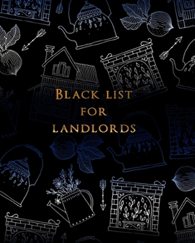 Paperback Black list for landlords: Holidaymakers who can't behave Book