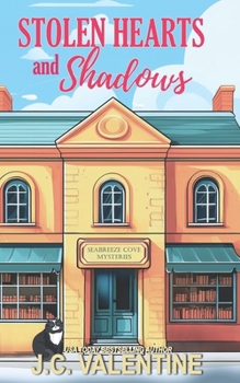 Stolen Hearts and Shadows (Seabreeze Cove Mysteries) - Book  of the Seabreeze Cove Mysteries