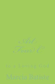 Paperback Art Four C: to a Loving God Book