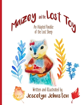 Paperback Maizey and the Lost Toy: An Adapted Parable of the Lost Sheep Book