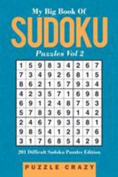 Paperback My Big Book Of Soduku Puzzles Vol 2: 201 Difficult Sudoku Puzzles Edition Book