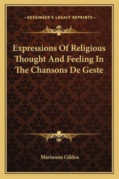 Paperback Expressions Of Religious Thought And Feeling In The Chansons De Geste Book