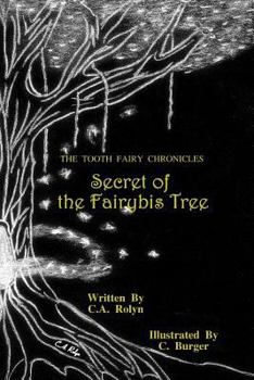 Paperback The Tooth Fairy Chronicles Secret of the Fairybis Tree Book