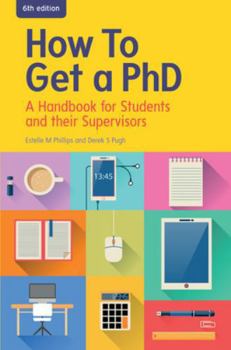 How to Get a PhD: A Handbook for Students and Their Supervisors (Study Skills) - Book  of the Open Up Study Skills