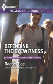 Defending the Eyewitness - Book #18 of the Conard County: The Next Generation