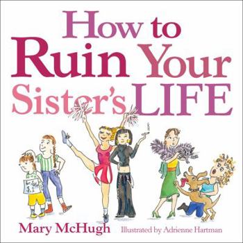 Paperback How to Ruin Your Sister's Life Book