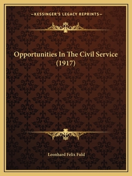 Paperback Opportunities In The Civil Service (1917) Book