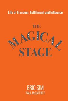 Paperback The Magical Stage: Life of Freedom, Fulfillment and Influence Book