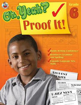 Paperback Oh Yeah? Proof It!, Grade 6 Book