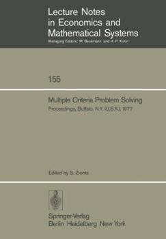 Paperback Multiple Criteria Problem Solving: Proceedings of a Conference Buffalo, N.Y. (U.S.A), August 22 - 26, 1977 Book
