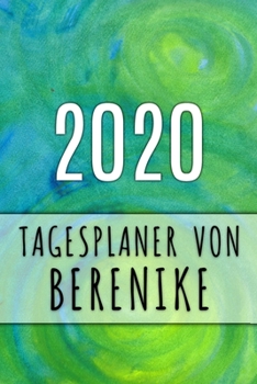 Paperback 2020 Tagesplaner von Berenike: Personalisierter Kalender für 2020 mit deinem Vornamen [German] Book