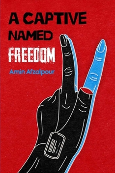 Paperback A Captive, Named Freedom Book
