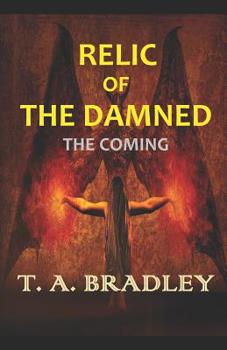 Relic of the Damned: The Coming - Book #1 of the Relic of the Damned