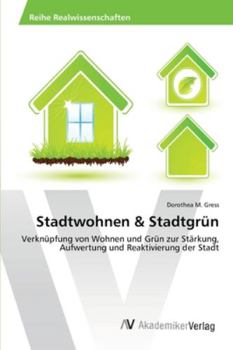 Paperback Stadtwohnen & Stadtgrün [German] Book