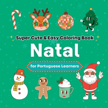 Paperback Super Cute & Easy Christmas Coloring Book for Portuguese Language Learners: Relaxing and Fun Coloring & Handwriting Activity Book for Adults, Teens, a Book