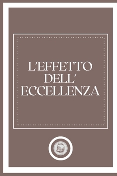 Paperback L'Effetto Dell'eccellenza [Italian] Book