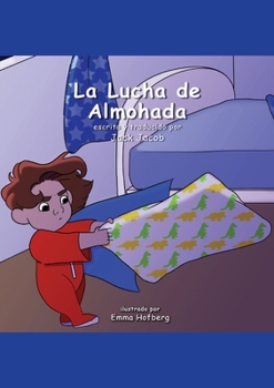 Paperback La Lucha de Almohada (Pillow Fight Night Spanish Edition) [Spanish] Book