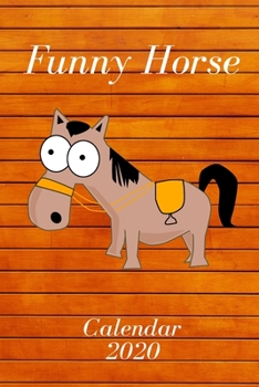 Paperback Funny Horse Notebook, organizer calendar, help you to save phone numbers and addresses .: Funny Horse Calendar 2020: Appointment Planner And Organizer Book