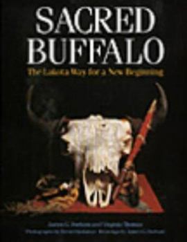 Paperback Sacred Buffalo: The Lakota Way for a New Beginning Book