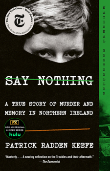 Paperback Say Nothing: A True Story of Murder and Memory in Northern Ireland Book