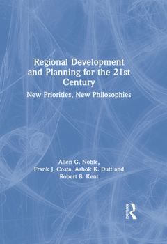 Paperback Regional Development and Planning for the 21st Century: New Priorities, New Philosophies Book