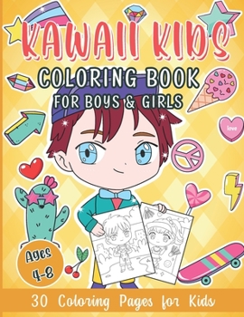 Paperback Kawaii Kids Coloring Book for Boys & Girls: 30 Coloring Pages for Kids Ages 4-8 Book