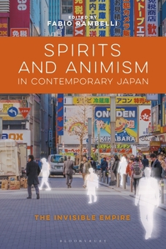 Paperback Spirits and Animism in Contemporary Japan: The Invisible Empire Book