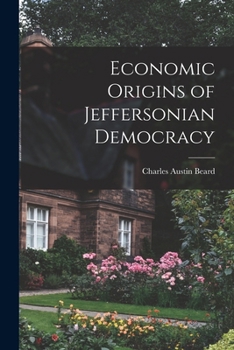 Paperback Economic Origins of Jeffersonian Democracy Book
