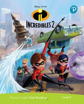 Level 4: Disney Kids Readers The Incredibles 2 Pack (Pearson English Kids Readers)