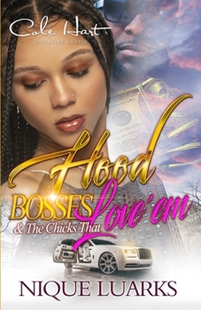 Paperback Hood Bosses & The Chicks That Love 'Em: An Urban Romance Book