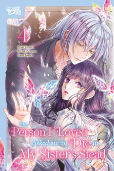 Paperback The Person I Loved Asked Me to Die in My Sister's Stead, Volume 4 Book