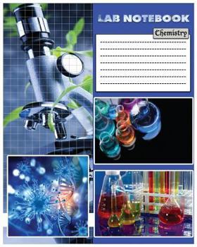 Lab Notebook: Chemistry Laboratory Notebook 100Pages 8x10" For Research, College, Science Student Composition Books