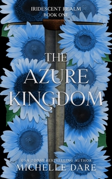 The Azure Kingdom - Book #1 of the Iridescent Realm