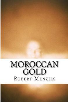 Moroccan Gold: A Story of Receding Amnesia
