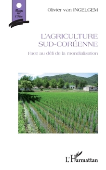 Paperback L'agriculture sud-coréenne: Face au défi de la mondialisation [French] Book