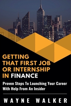 Paperback Getting That First Job or Internship In Finance Book