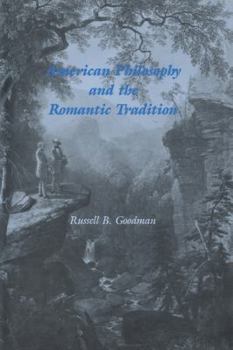 American Philosophy and the Romantic Tradition (Cambridge Studies in American Literature and Culture) - Book  of the Cambridge Studies in American Literature and Culture