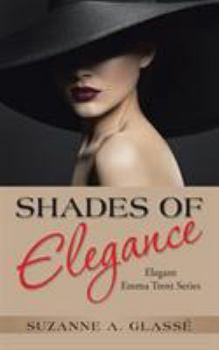 Paperback Shades of Elegance: Elegant Emma Trent Series Book