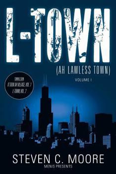 Paperback L-Town (Ah Lawless Town): Volume I Book