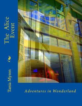 Paperback The Alice Event: Adventures in Wonderland Book