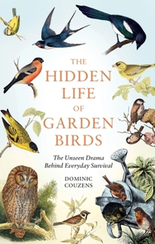 Hardcover Hidden Life of Garden Birds Book