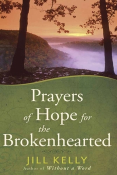 Hardcover Prayers of Hope for the Brokenhearted Book