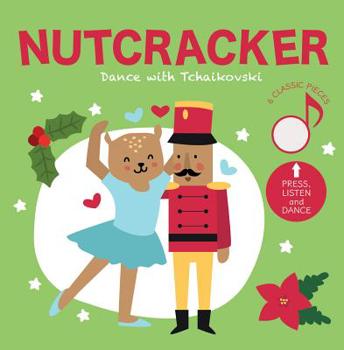 Board book Nutcracker: Dance with Tchaikovsky: Press and Listen! Book