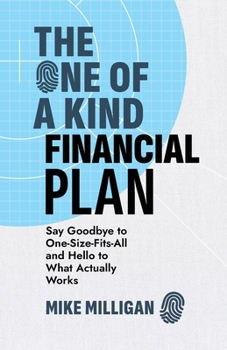 Paperback The One of a Kind Financial Plan: Say Goodbye to One-Size-Fits-All and Hello to What Actually Works Book